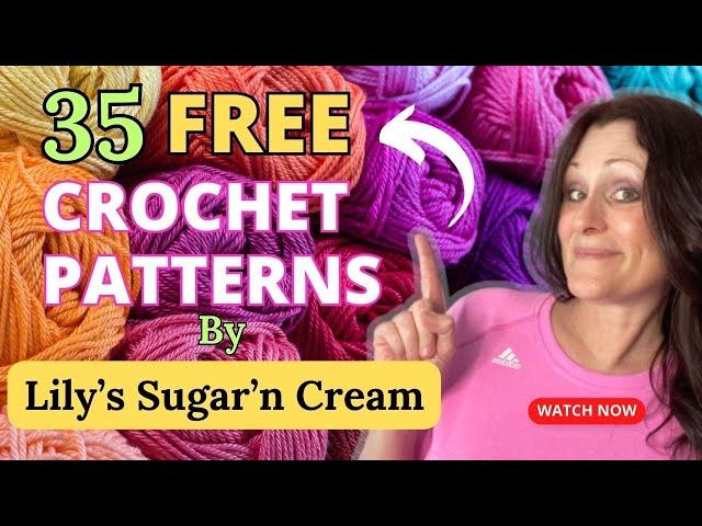 FREE CROCHET PATTERNS | Cotton Crochet Patterns by Lily’s Sugar’n Cream