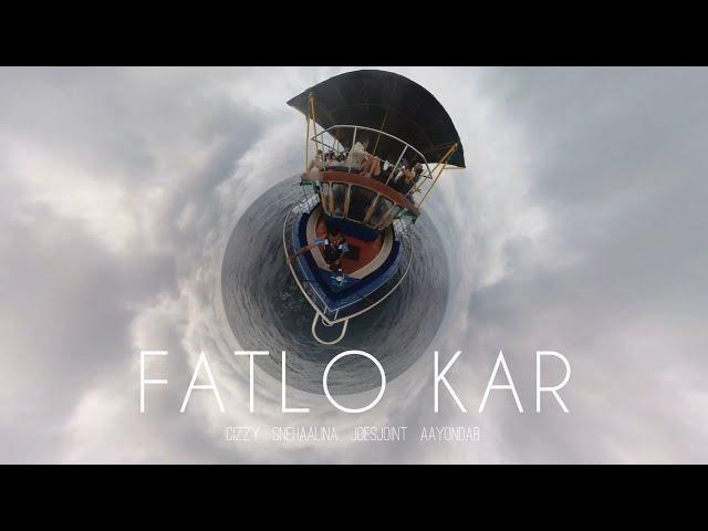 Fatlo Kar (Visualiser) | Cizzy | Snehaalina | AayondaB | joesjoint