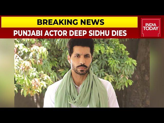 Deep Sidhu Accident: Actor & Republic Day Violence Accused Dies In Road Accident | Breaking News