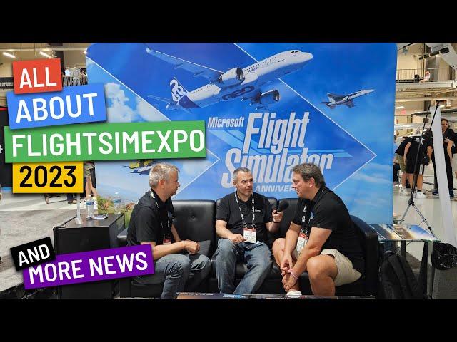 FlightSimExpo 2023, MSFS 2024 + more news