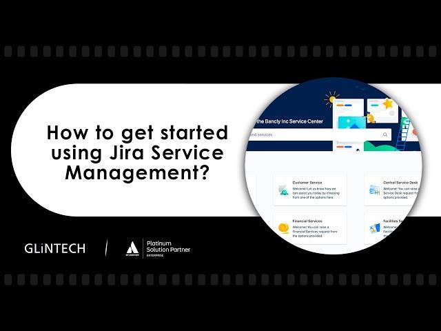 How to get started using Jira Service Management? (Tutorial Part 3/6)