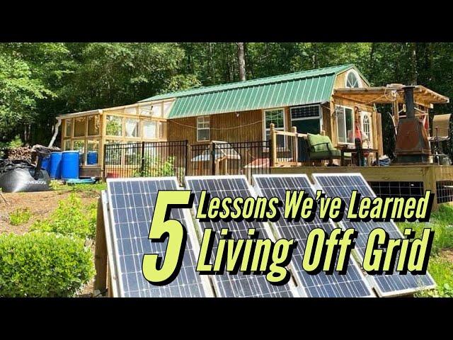 5 Lessons We’ve Learned Living Off Grid