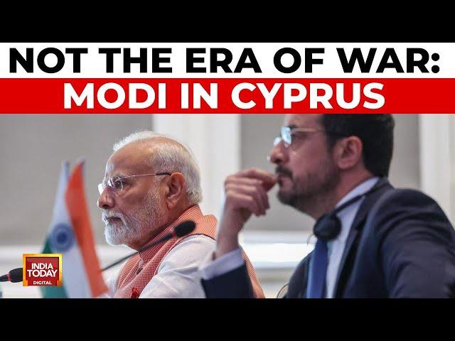 PM Modi's Cyprus Visit: 'Not the Era of War' Message Amid Israel-Iran Conflict | India Today