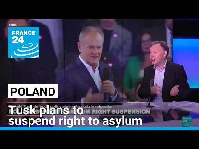 Poland's Tusk takes coalition partners by surprise with asylum suspension plan • FRANCE 24 English