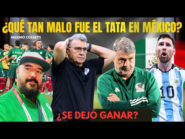 ¿SE DEJÓ GANAR EL TATA MARTINO VS ARGENTINA? ¿QUÉ TAN MALA FUE SU ETAPA CON MÉXICO? TE CUENTO TODO