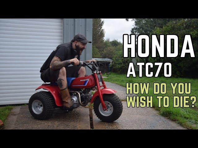 Honda ATC70 : The fastest way to break your legs.