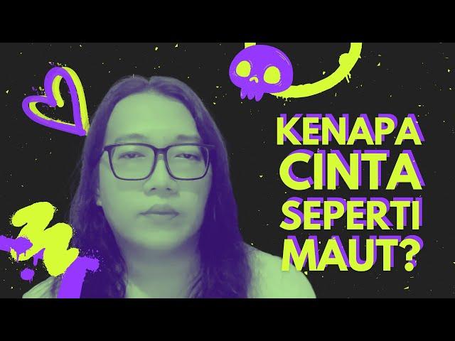 Kenapa Cinta Seperti Maut?