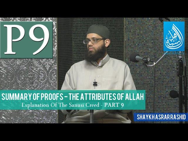 Summary Of Proofs | The Attributes Of Allah | The Sanusi Creed Part 9 | Shaykh Asrar Rashid