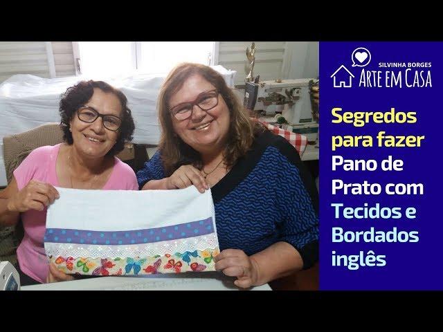 Conheça os segredos para fazer um lindo pano de prato usando apenas tecidos e bordado inglês