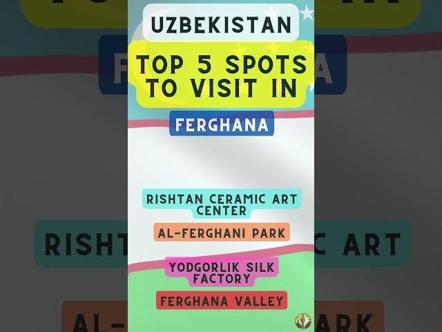 Top 5 Spots to Visit in Ferghana (Uzbekistan)