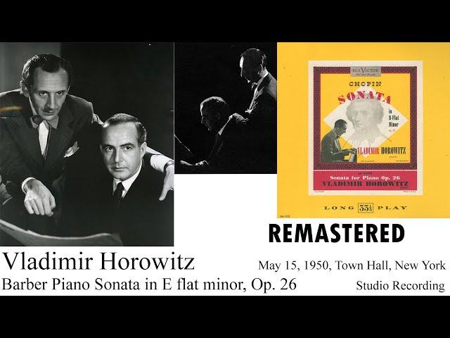 Vladimir Horowitz: Barber Piano Sonata in E flat minor, Op. 26 (1950)