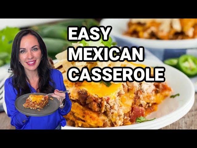 Easy Mexican Casserole Your Family will Love!