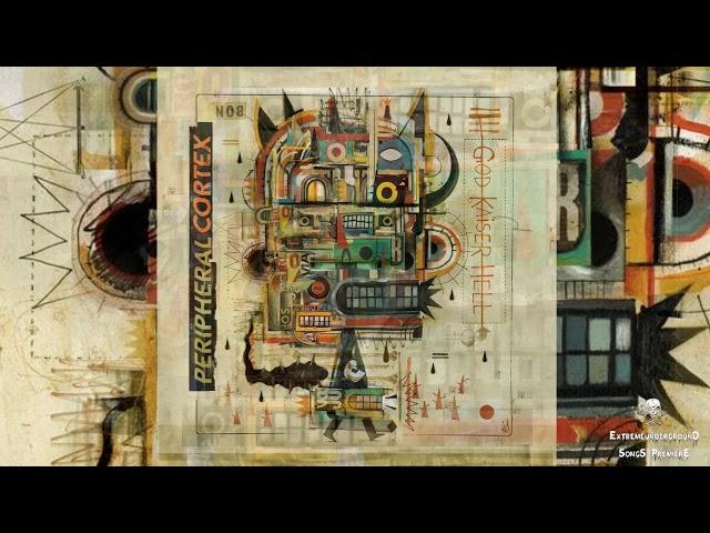 ▶ PERIPHERAL CORTEX - ... But the King Said-(TRACK PREMIERE 2020)