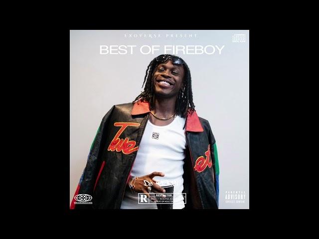 BEST OF FIREBOY  | 2 Hours of Chill Songs | Afrobeats/R&B MUSIC PLAYLIST | FIREBOY | YBNL