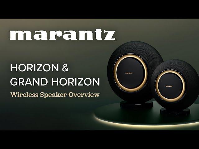 NEW! Marantz Horizon & Grand Horizon Wireless Speaker Overview