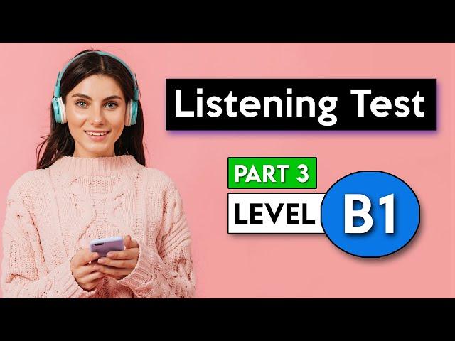 B1 Listening Test - Part 3 | English Listening Test