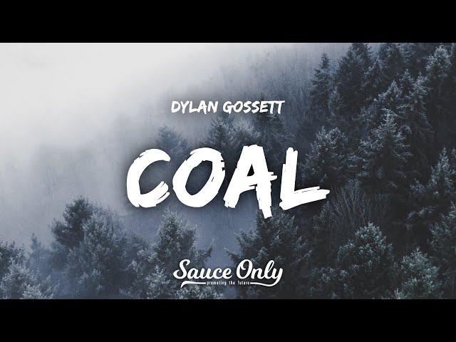 Dylan Gossett - Coal (Lyrics)