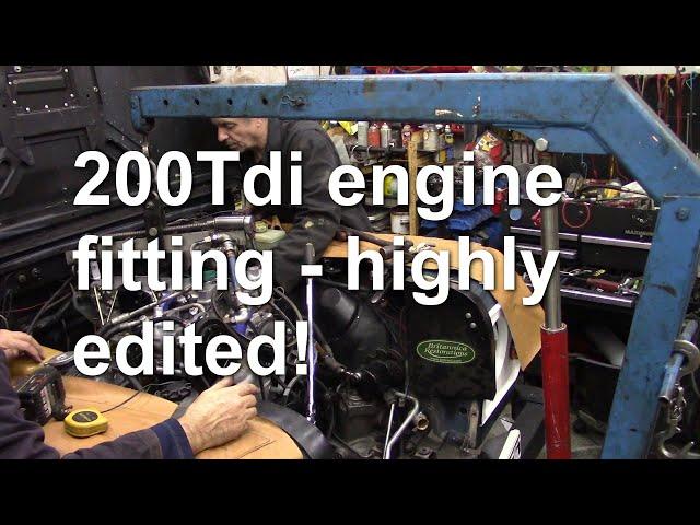 200Tdi engine fitting - highly edited!