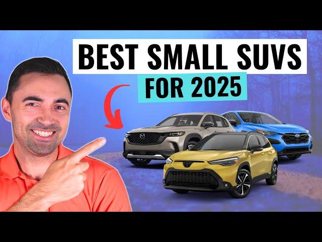 10 BEST Small SUVs For 2025 For Reliability And Value