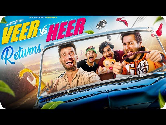 Veer Vs Heer Returns | Harsh Beniwal