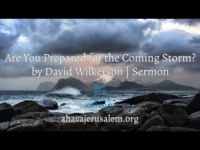 David Wilkerson - Are You Prepared for the Coming Storm? | Prophetic for Future