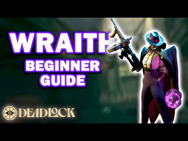 Deadlock Beginner Guides: Wraith (How to Play Wraith - The Basics)