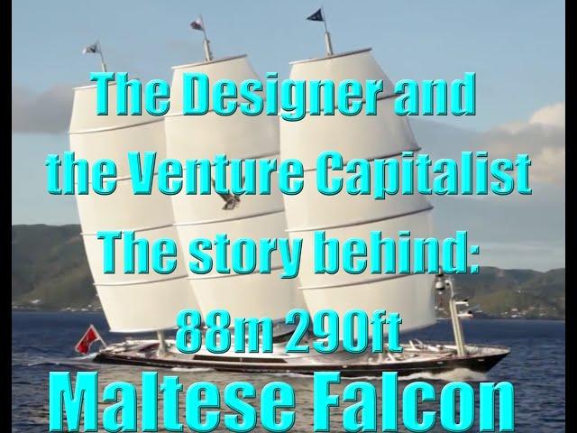 Paul Madden presents 88m 289ft MALTESE FALCON + 107m 350 ft BLACK PEARL with Designer Ken Freivokh