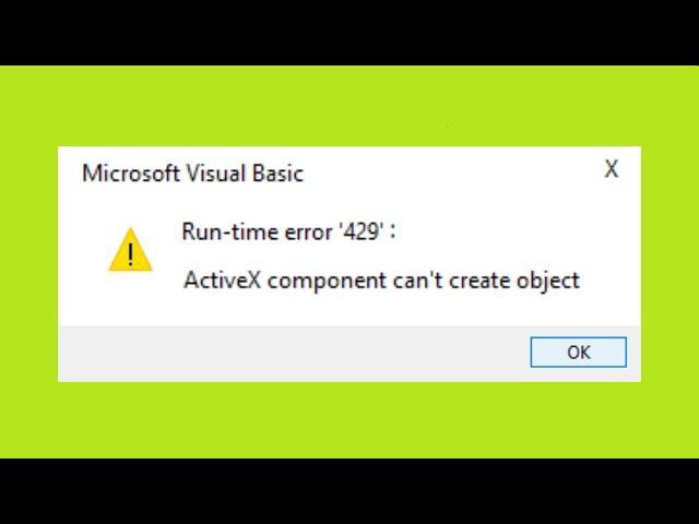 How To Fix Run time Error 429 - ActiveX Component Can't Create Object Windows 10/8/7