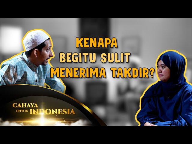 Hidup Penuh Cobaan dan Sulit Menerima Takdir, Jalan Keluarnya Gimana?