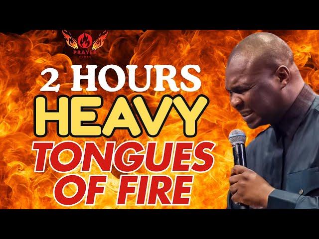 2 HOURS HEAVY TONGUES OF FIRE || APOSTLE JOSHUA SELMAN