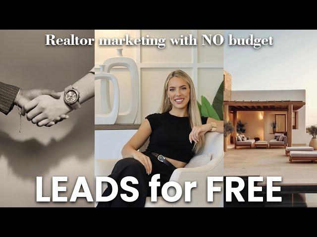 how to get LEADS for FREE as a Realtor  [5 ways that require NO MONEY!]