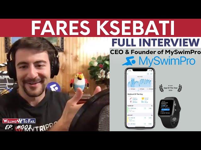 Fares Ksebati - CEO & Founder of MySwimPro | WTF #003