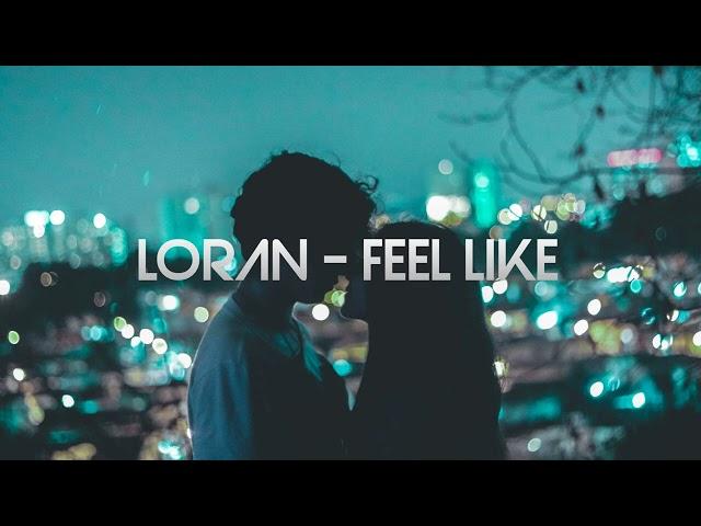 Loran - Feel Like