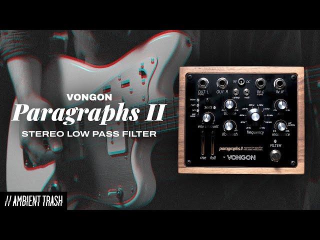 Vongon - Paragraphs II Stereo Modulating Filter // Full Demo