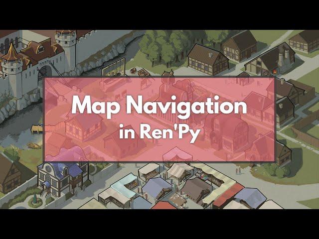 Map Navigation in RenPy | Vlog #4 Creating a Map Screen