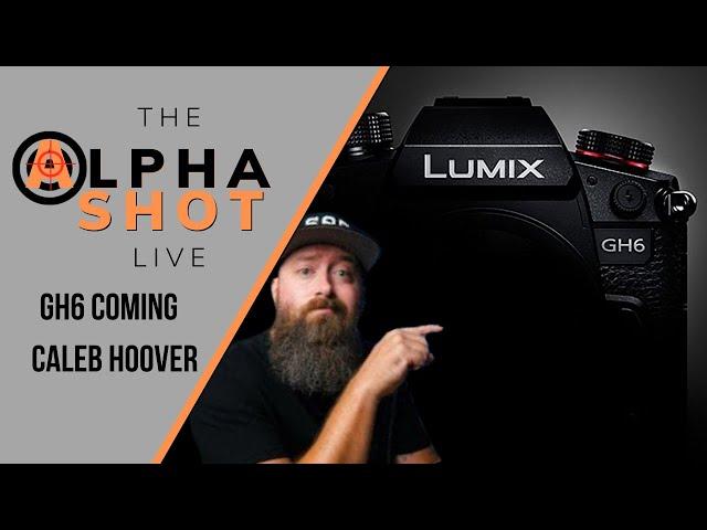 Panasonic GH6 Will Have Autofocus | Guest Caleb Hoover