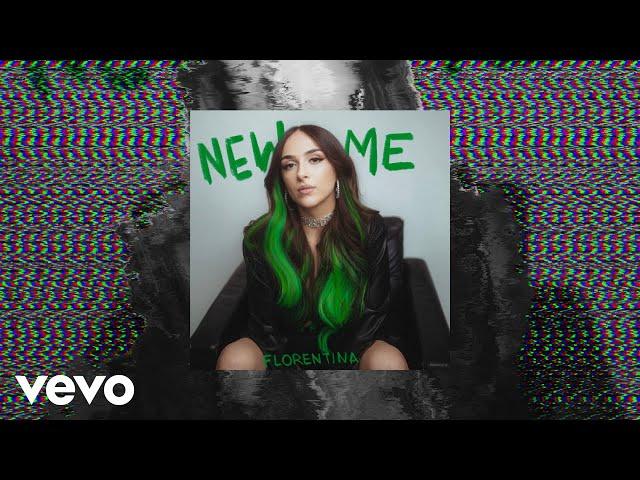 Florentina - New Me