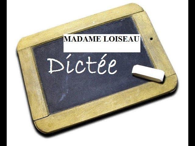 La dictée Madame Loiseau Secrets de français (Cours de français, french lesson)