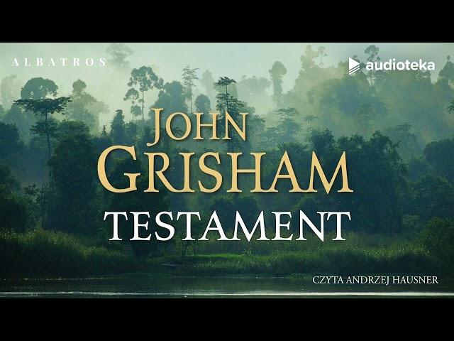 Testament - audiobook | John Grisham (czyta: Andrzej Hausner)