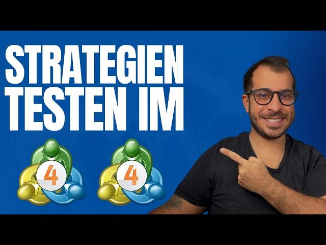 MetaTrader 4 (MT4) Strategietester: Einfache Strategien & Roboter testen [Anleitung]