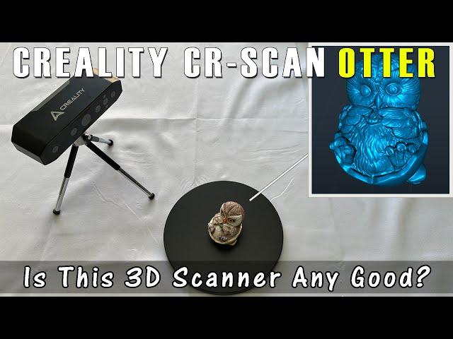 Creality CR-Scan OTTER - SETUP, TESTING & HONEST REVIEW