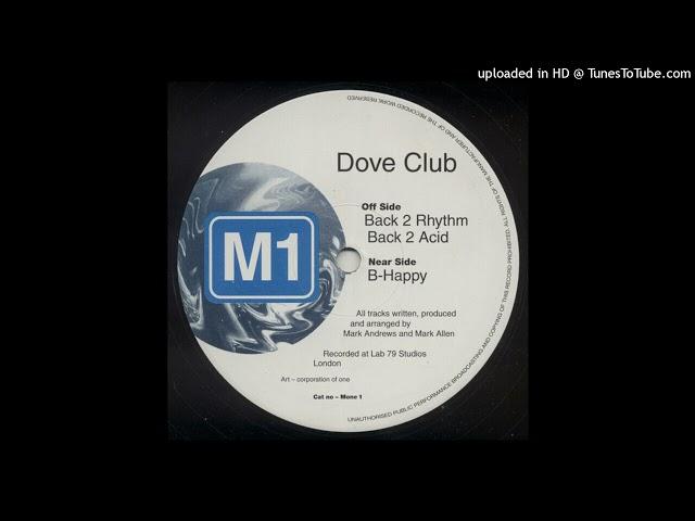 Dove Club – Back 2 Rhythm / B-Happy