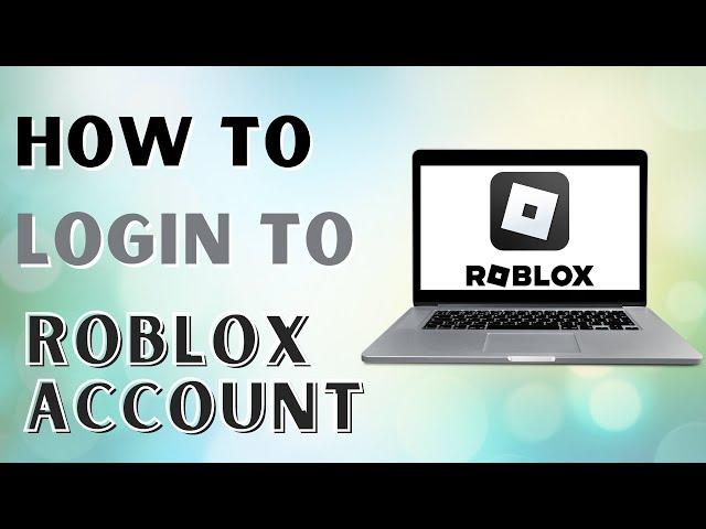 How To Login To Roblox Account in PC