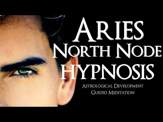 Aries North Node Hypnosis: Align with Your True Path