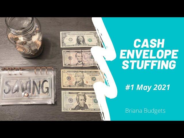 Cash Envelope Stuffing #1 May 2021 // Low Income// Briana Budgets