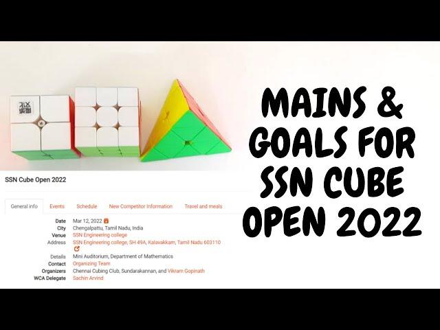 COMPETING AFTER 762 DAYS??!! | Mains & Goals for SSN Cube Open 2022