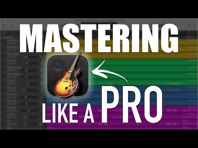 Mastering like a PRO in GarageBand | The ULTIMATE GarageBand Beginner's Guide (Pt 29)