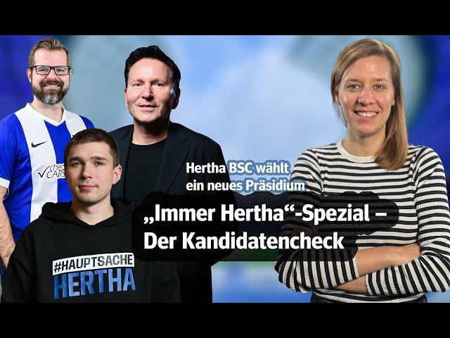 „Immer Hertha“-Spezial – Der Kandidatencheck