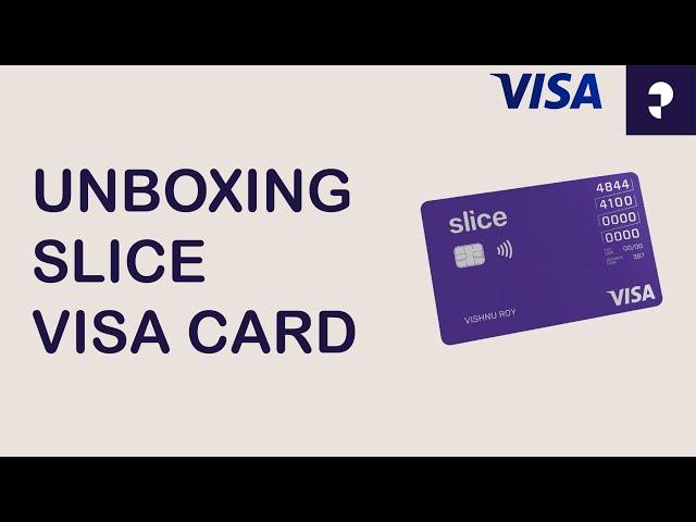 Slice Card | UNBOXING SLICE VISA CREDIT CARD | No-Cost EMI, Transfer to Bank Account, Cashbacks