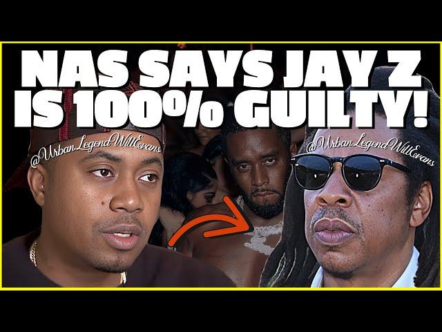 NAS Says JAY Z Is GUILTY of Diddy Type Allegations